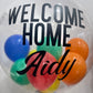 Bubble Balloons - Customised (Clear Bubble Balloon) Welcome Home